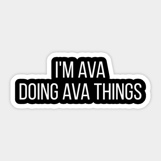 I'm Ava doing Ava things Sticker by omnomcious